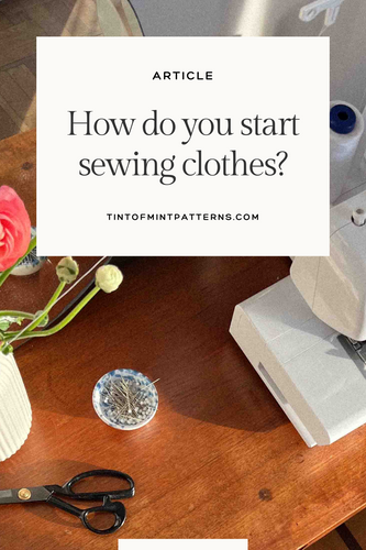 How Do You Start Sewing Clothes?